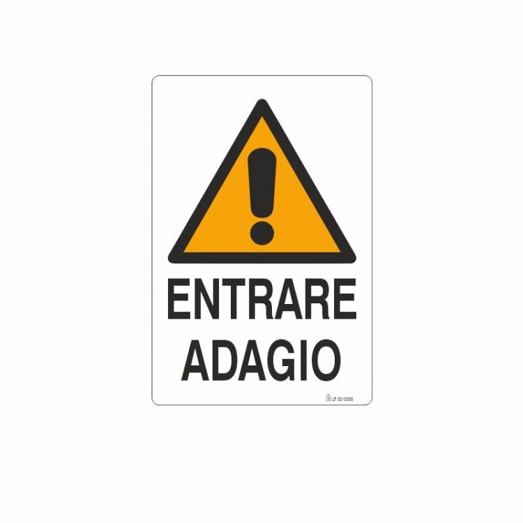 SEGNALE PERICOLO ENTRARE ADAGIO