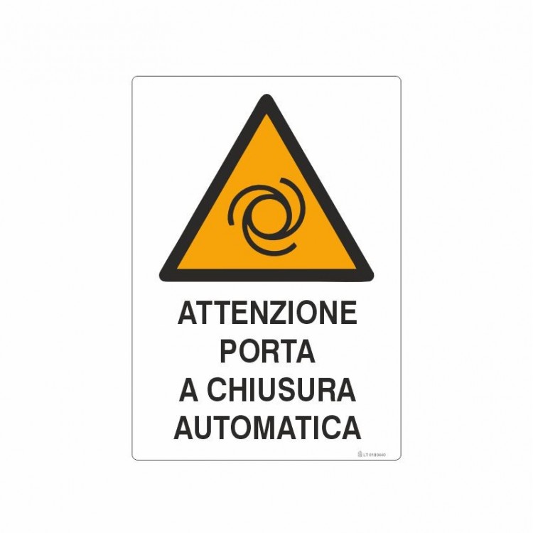SEGNALE PERICOLO ATTENZIONE PORTA A CHIUSURA AUTOMATICA