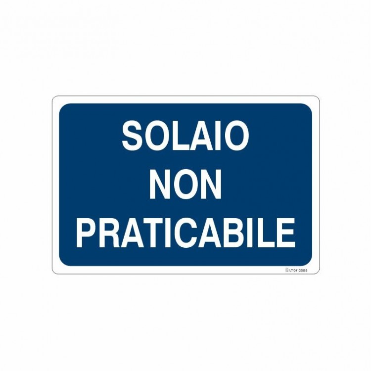 SEGNALE INDICAZIONE SOLAIO NON PRATICABILE
