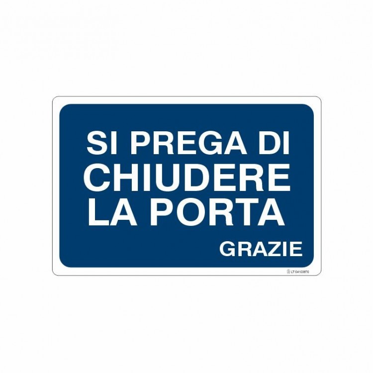 SEGNALE INDICAZIONE SI PREGA DI CHIUDERE LA PORTA