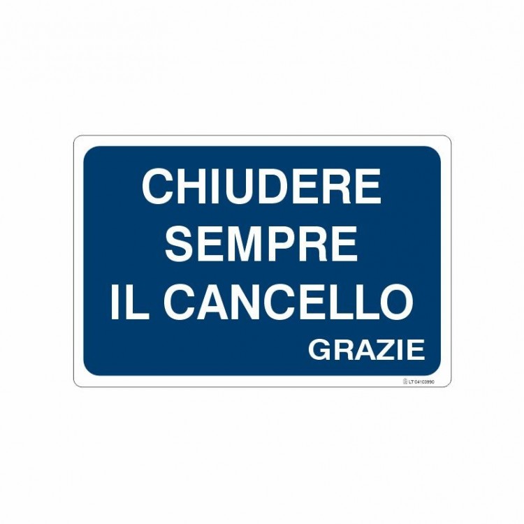 SEGNALE INDICAZIONE TENERE CHIUSO SEMPRE IL CANCELLO